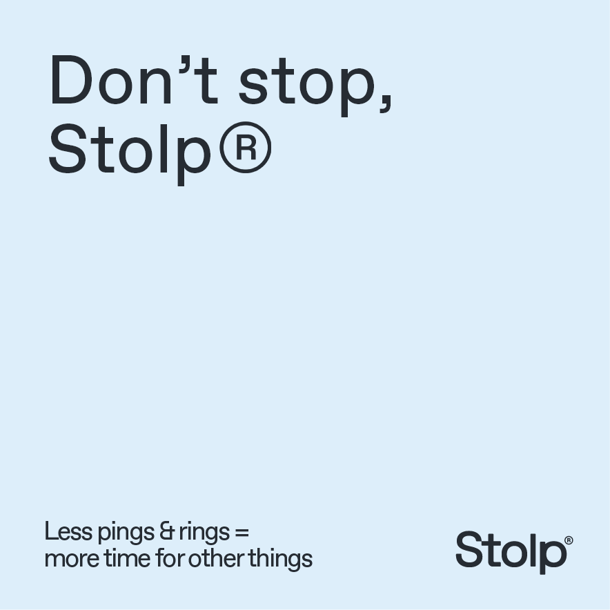 Don't stop, Stolp®